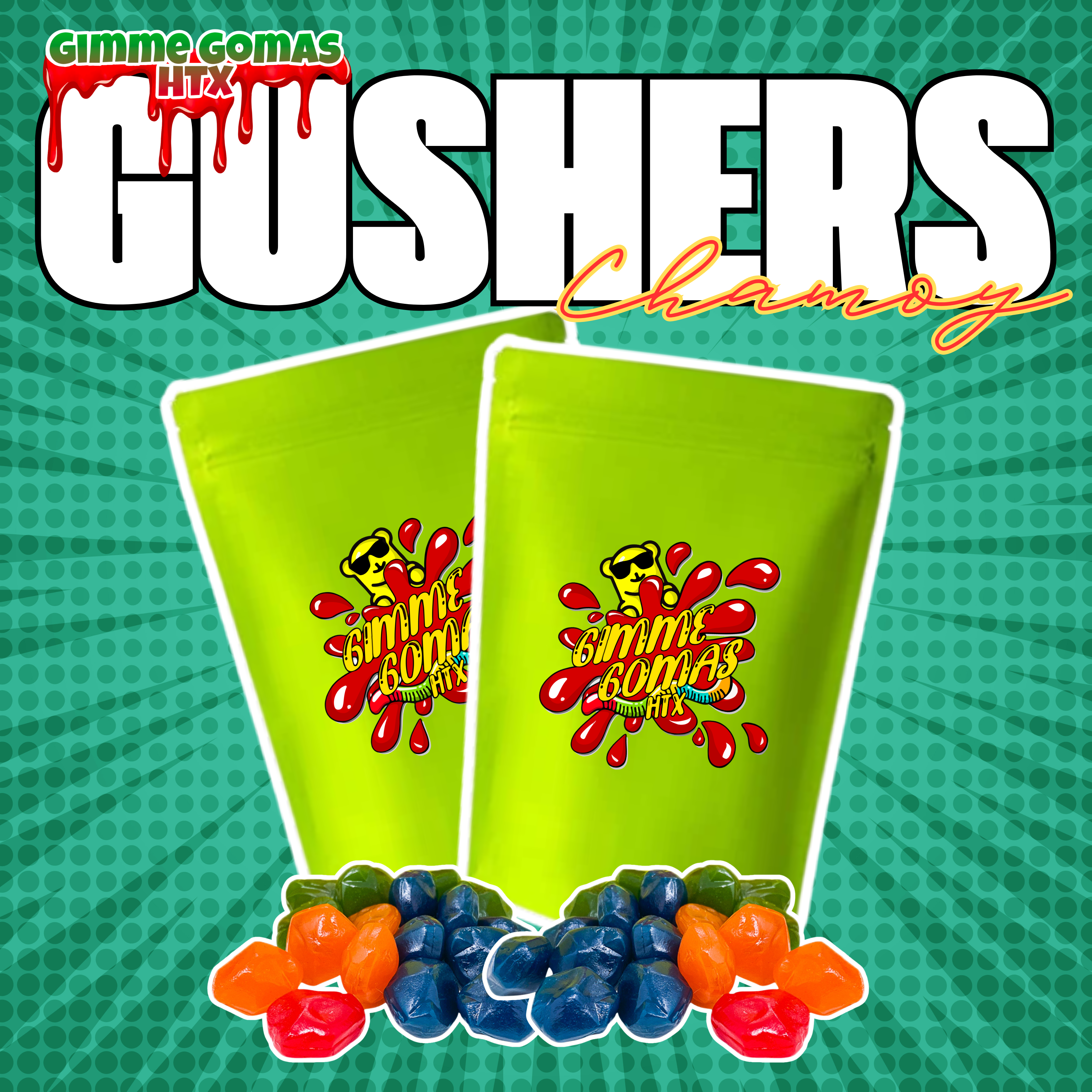 GUSHERS – Gimme Gomas HTX