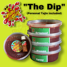 Load image into Gallery viewer, "THE DIP" (Personal Tajin Included)
